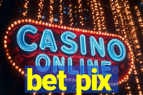 bet pix